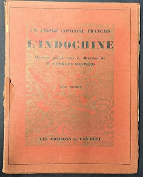 Un Empire colonial français, l'Indochine [2 volumes]. / Ouvrage publié sous la direction de M. Georges Maspero. [Indochine] MASPERO, Georges