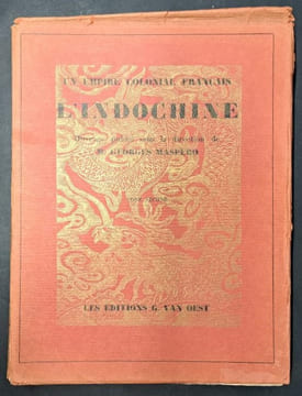 Un Empire colonial français, l'Indochine [2 volumes]. / Ouvrage publié sous la direction de M. Georges Maspero. [Indochine] MASPERO, Georges