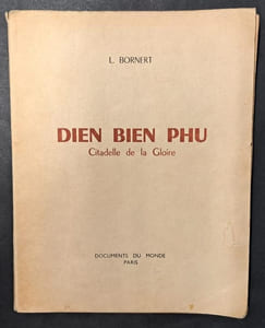 Dien Bien Phu, citadelle de la gloire