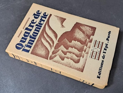 Quatre de l'infanterie. Front Ouest, 1918. / Traduction française de Emile Storz et Victor Meric. Johannsen, Ernst