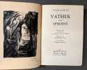 Vathek et les épisodes . / Introduction de J. B. Brunius ; avec la préface de Stéphane Mallarmé ; illustrations de Edmond Maurice Pérot. BECKFORD, ...