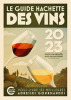 Guide Hachette des Vins 2023 : Le guide de référence depuis plus de 30 ans. Carbonnier  Pierre ; Cuperly Christine ; Persan Mathieu (Illustrations), ...