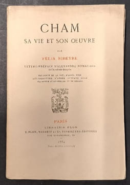 Cham, sa vie et son oeuvre. / par Félix Ribeyre ; préface par Alexandre Dumas fils,... ; eau-forte de Le Ret, d'après Yvon, héliogr. d'apr. Gustave ...