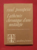 L’Athénée chronique d’une nostalgie. Pompéia Raul ; Coli Jorge (préface) ; Dantas Luiz (préface)
