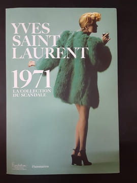 Yves Saint Laurent 1971: La collection du scandale. undefined