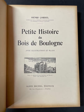 Petite Histoire du Bois de Boulogne. Avec illustrations et plans. CORBEL (Henri)