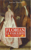 Florian Le Fabuliste (1755-1794). Gourdin Jean-Luc ; Chaussinand-Nogaret