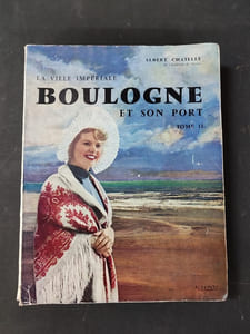 La Ville impériale. Boulogne et son port (Tome II)