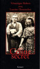 Céline secret  . Robert Véronique ; Destouches  Lucette