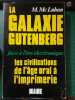 La galaxie Gutemberg. face a l'ère électronique. Les civilisations de l'âge oral à l'imprimerie.. Mc LUHAN