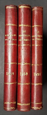 Le Conseiller du Peuple. 1re année (1849) - 2e année (1850) - 3e année (1851). Ouvrage complet des 34 livraisons [3 volumes]