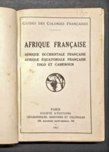 Afrique française. Afrique occidentale française. Afrique équatoriale française. Togo et Cameroun