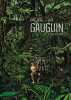 Gauguin - Loin de la route. Le Roy Maximilien (Auteur) ; Gaultier Christophe   (Illustrations) 
