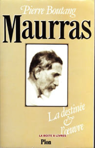 Maurras. La destinée et l’oeuvre