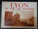 Lyon vu par les peintres. VINCENT, Madeleine