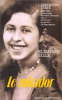 Le mirador. Mémoires rêvés. Gille Elisabeth