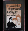 Les années folles de Raymond Radiguet. Odouard Nadia
