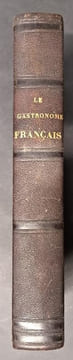 Le Gastronome français, ou L'art de bien vivre, par les anciens auteurs du Journal des gourmands, . / MM. G. D. L. R***, D. D***, Gastermann, G***, ...