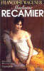 Madame Récamier 1777-1849. Wagener Françoise