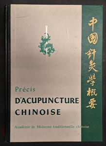 Précis d’acupuncture chinoise. 1re édition