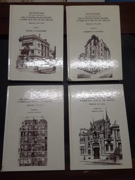 Dictionnaire par Noms d'Architectes des Constructions Élevées à Paris aux XIX et XX Siècles (4 tomes). Première série, période 1876-1899. Anne Dugast, ...