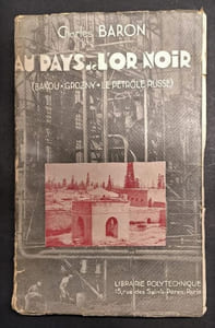 Au pays de l’or noir (Bakou - Grozny - Pétrole russe)