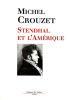 Stendhal et l’Amérique. L’Amérique et la modernité. Crouzet Michel