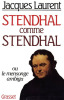 Stendhal comme Stendhal ou le mensonge ambigu. Laurent Jacques