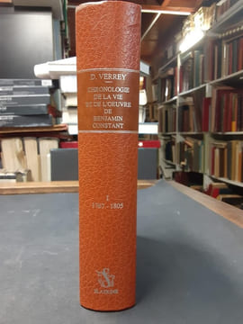 Chronologie de la vie et de l'oeuvre de Benjamin Constant . Tome 1 : 1767-1805. VERREY, Dominique; HOFMANN, Etienne