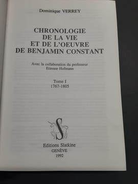 Chronologie de la vie et de l'oeuvre de Benjamin Constant . Tome 1 : 1767-1805. VERREY, Dominique; HOFMANN, Etienne