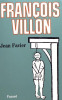 François Villon. Favier Jean