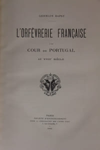 L’Orfèvrerie française à la cour du Portugal au XVIII° siècle.