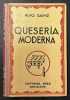 Quesería moderna : Fabricación de quesos de todas clases, españoles y extranjeros.. Segunda edicion revisada  y ampliada. SAINZ, Rufo