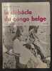 La débâcle du Congo belge. Préface du vicomte Terlinden. MONSTELLE, Arnaud de