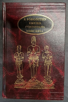 A Forgotten Empire (Vijayanagar) : a Contribution to the History of India. [Reprint fac-simile London Swan Sonnenschein, 1900]. SEWELL, Robert