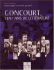 Goncourt, cent ans de littérature. Grisoni Dominique-Antoine