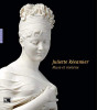 Juliette Récamier muse et mécène. 