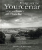 Marguerite Yourcenar une enfance en Flandre. Beaussant Philippe (préface) ; Benoit-Dusausoy Annick (texte) ; Fontaine Guy (texte) ; Devoldere (texte) ...