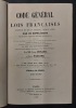 Code général des lois françaises continué et mis au courant, chaque année, par un supplément... contenant les codes ordinaires et toutes les lois ...