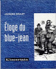 Éloge du blue-jean. Goulet Jacques