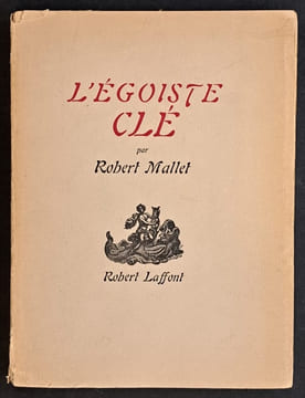 L’égoïste clé ou le Livre des octosyllabes avec un frontispice de Labisse. MALLET, Robert