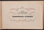 Album de photographies. Dans l’intimité des personnages illustres 1850-1900. 2. LIZEROLLES, Pierre Marie
