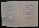 Les Grands maîtres de la cuisine française : du Moyen âge à Alexandre Dumas, les meilleures recettes de cinq siècles de tradition gastronomique. ...