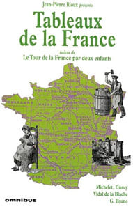 Tableau de la France. Introduction générale à l’histoire de France. La France - Tableau géographique. Le tour de la France par deux enfants. Michelet ...