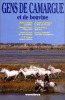 Gens de Camargue et de bouvine. [Collectif] Dugas Pierre (présentation et choix de textes) ; Guillot René ; Peyré Joseph ; Aicard Jean