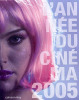 L’année du cinéma 2005. Heymann Danièle ; Danel Isabelle ; Murat Pierre