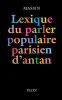 Lexique du parler populaire parisien d’antan. Massin