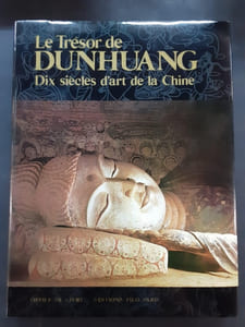 Le trésor de Dunhuang - Dix siècles d'art de la Chine.