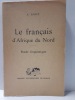 Le français d’Afrique du Nord. Étude linguistique. LANLY, A