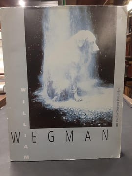 William Wegman : Paintings, Drawings, Photographs, Videotapes". + livret traduction française : William Wegman : peinture, dessins, photographies, ...